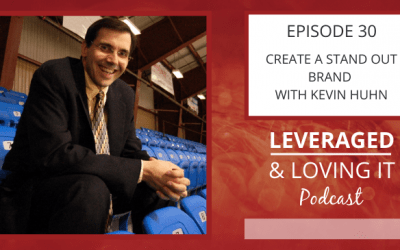 Ep 30. Create A Stand Out Brand with Kevin Huhn