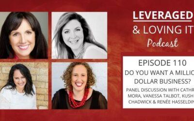 Ep 110. Do You Want a Million Dollar Business? Panel discussion with Cathryn Mora, Vanessa Talbot, Kushla Chadwick and Renee Hasseldine