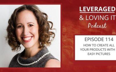 Ep 114. How To Create All Your Products With 4 Easy Pictures