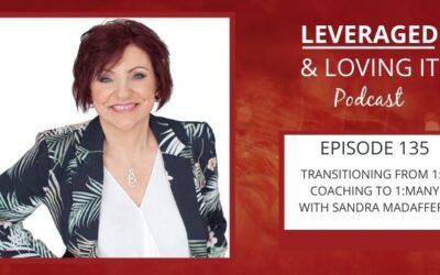 Ep 135. Transitioning from 1:1 coaching to 1:many with Sandra Madafferi
