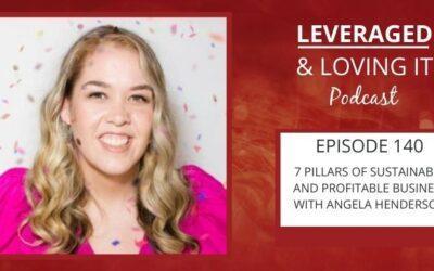 Ep 140. 7 pillars of sustainable and profitable business with Angela Henderson