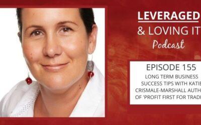 Ep 155. Long term business success tips with Katie Crismale-Marshall author of Profit First for Tradies